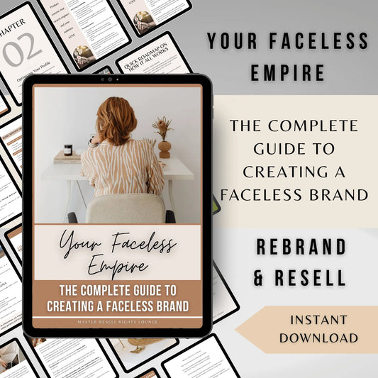 Your Faceless Empire: Your Guide to Creating a Faceless Brand with MRR & PLR